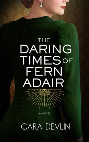 The Daring Times of Fern Adair - A Romantic Historical Fiction Novel
