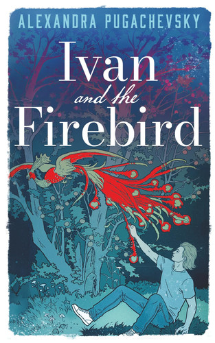 Ivan and the Firebird (Tales of the Thrice-Nine Lands)