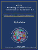 MEHIA - Monitoring and Evaluation for Humanitarian and International Aid MEHIA: a Guide to a Professional Designation