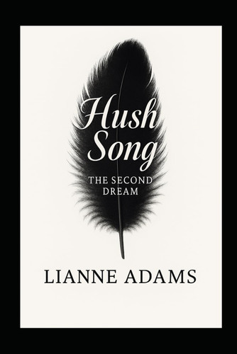 HUSH SONG - THE SECOND DREAM