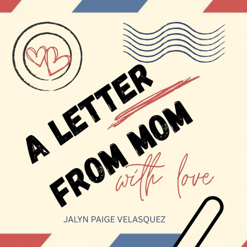 A Letter From Mom: (with love)