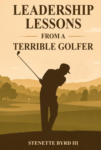 Leadership Lessons from a Terrible Golfer