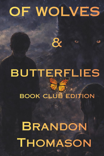 Of Wolves & Butterflies: Book Club Edition