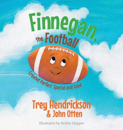 Finnegan, the Football: Created Perfect. Special and Good