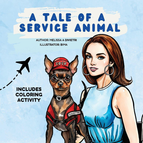 A Tale of a Service Animal - A Heartwarming Tale of Disability Awareness, Friendship, and Kindness