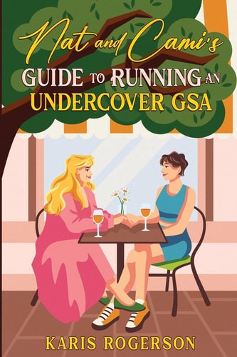 Nat and Cami's Guide to Running an Undercover GSA