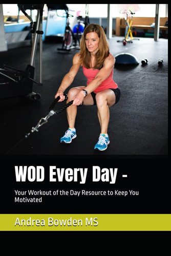 WOD Every Day -: Your Workout of the Day Resource to Keep You Motivated