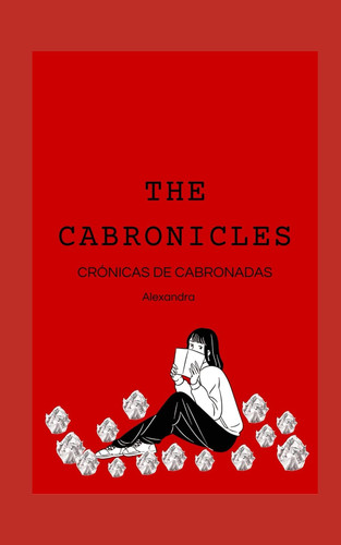 The Cabronicles (Spanish Edition)