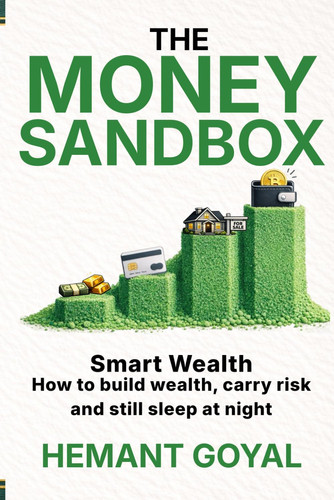 The Money Sandbox: Smart Wealth: How to build wealth, carry risk and still sleep at night