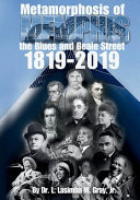 Metamorphosis of Memphis The Blues and Beale Street, 1819-2019