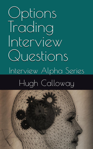 Options Trading Interview Questions (Interview Alpha)