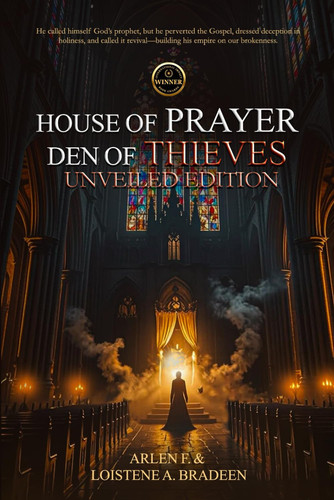 HOUSE OF PRAYER DEN OF THIEVES - Unveiled Edition