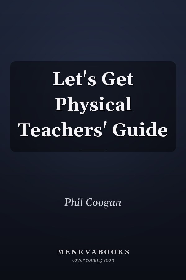 Let's Get Physical Teachers' Guide
