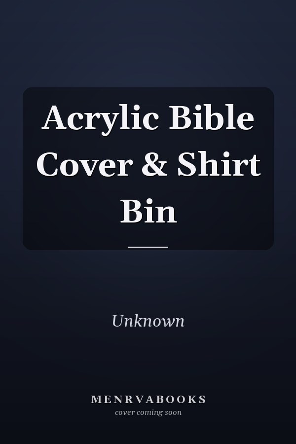 Acrylic Bible Cover & Shirt Bin