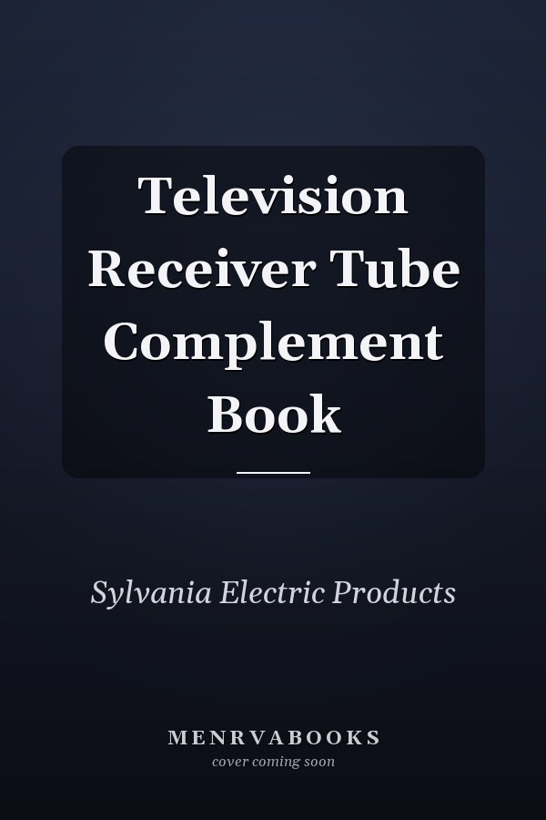 Television Receiver Tube Complement Book