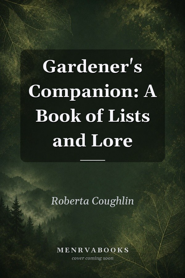 Gardener's Companion: A Book of Lists and Lore
