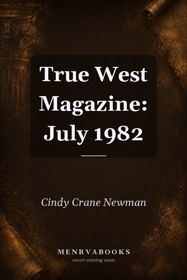 True West Magazine: July 1982