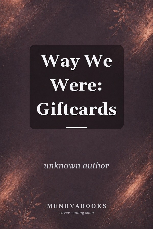 Way We Were: Giftcards