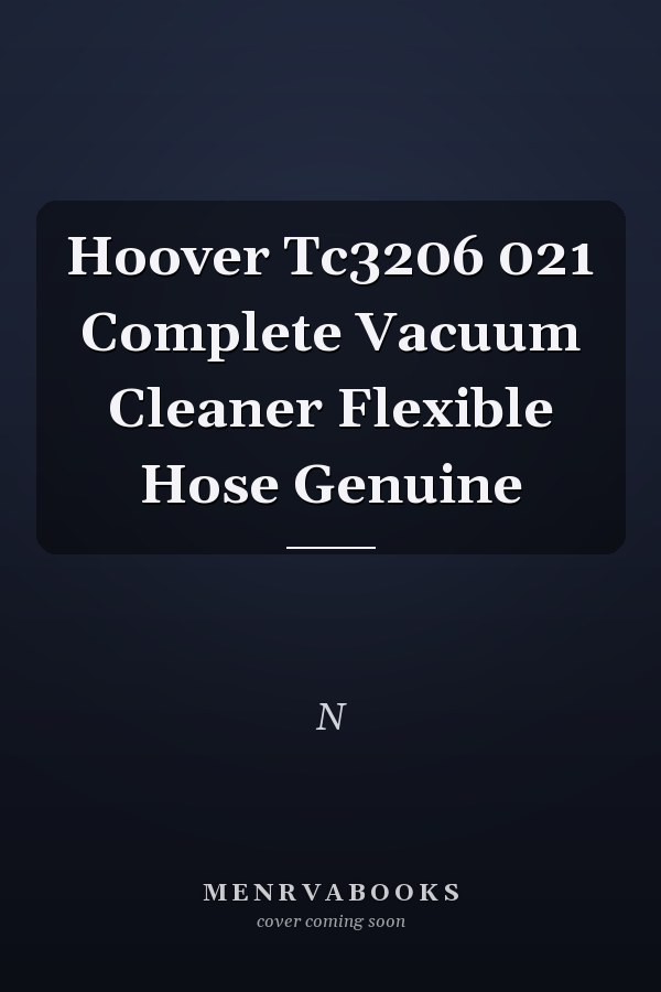 Hoover TC3206 021 Complete Vacuum Cleaner Flexible Hose Genuine