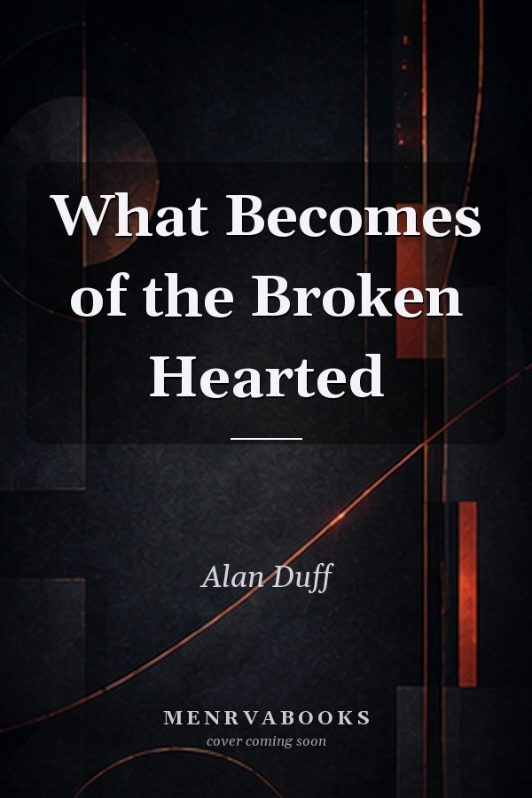 What Becomes of the Broken Hearted