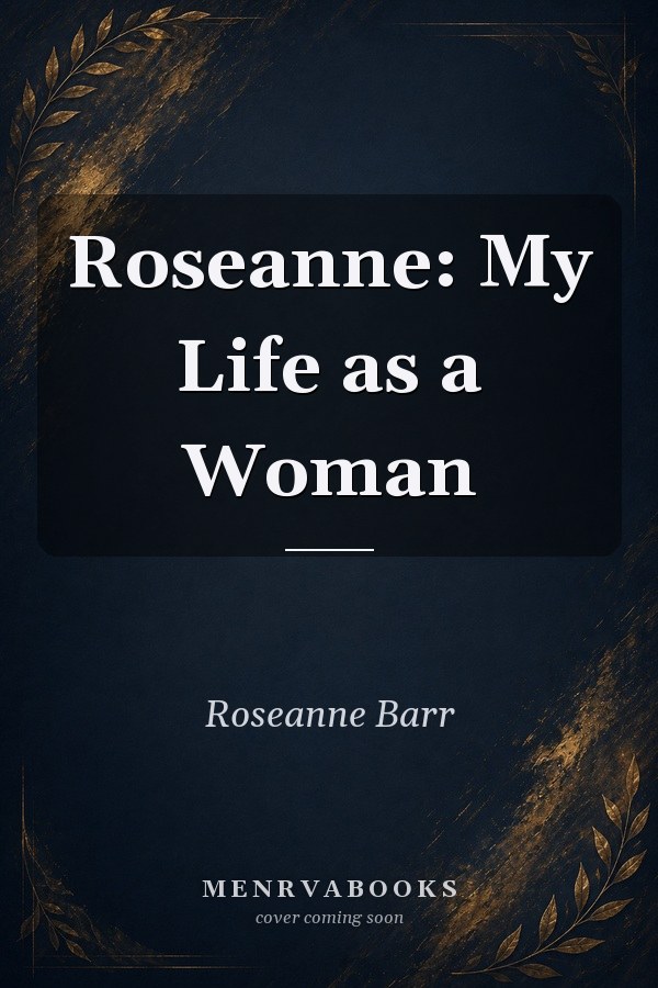 Roseanne: My Life as a Woman