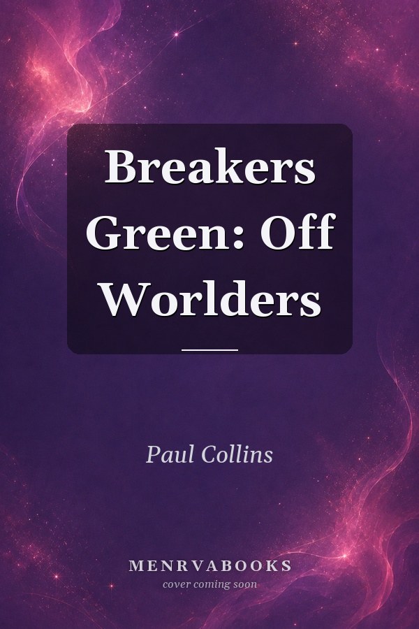 Breakers Green: Off Worlders