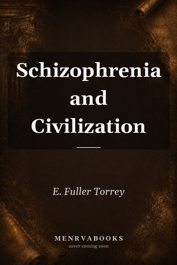 Schizophrenia and Civilization