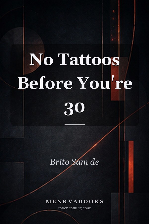 No Tattoos Before You're 30