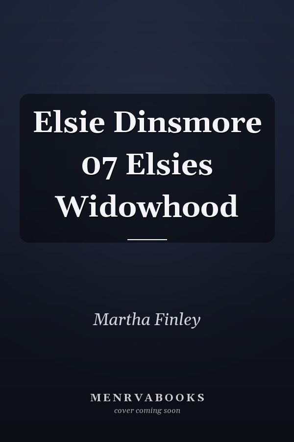 Elsie's Widowhood