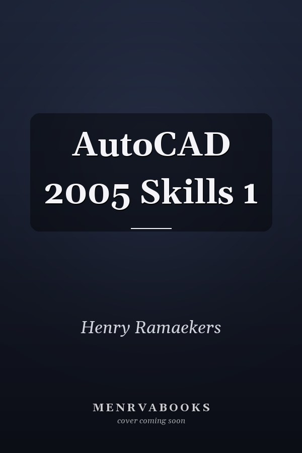 AutoCAD 2005 Skills 1