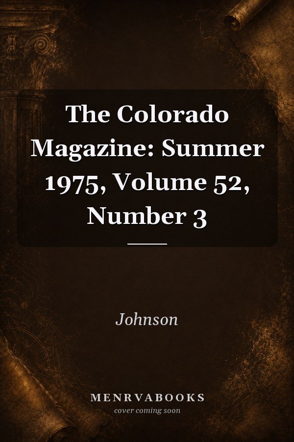 The Colorado Magazine: Summer 1975, Volume 52, Number 3