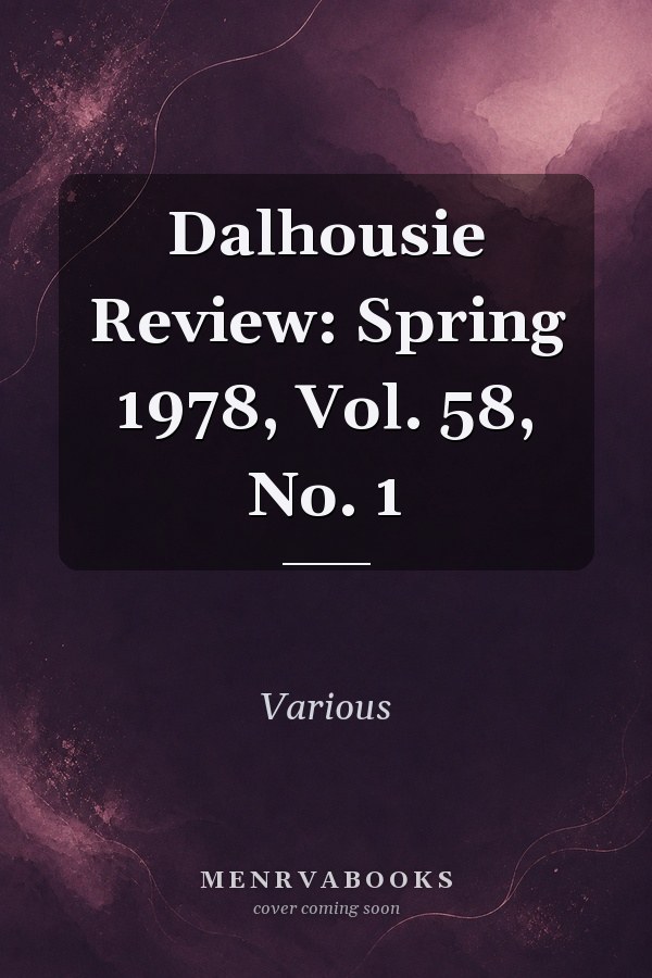 Dalhousie Review: Spring 1978, Vol. 58, No. 1