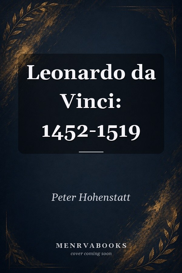 Leonardo Da Vinci 1452 1519