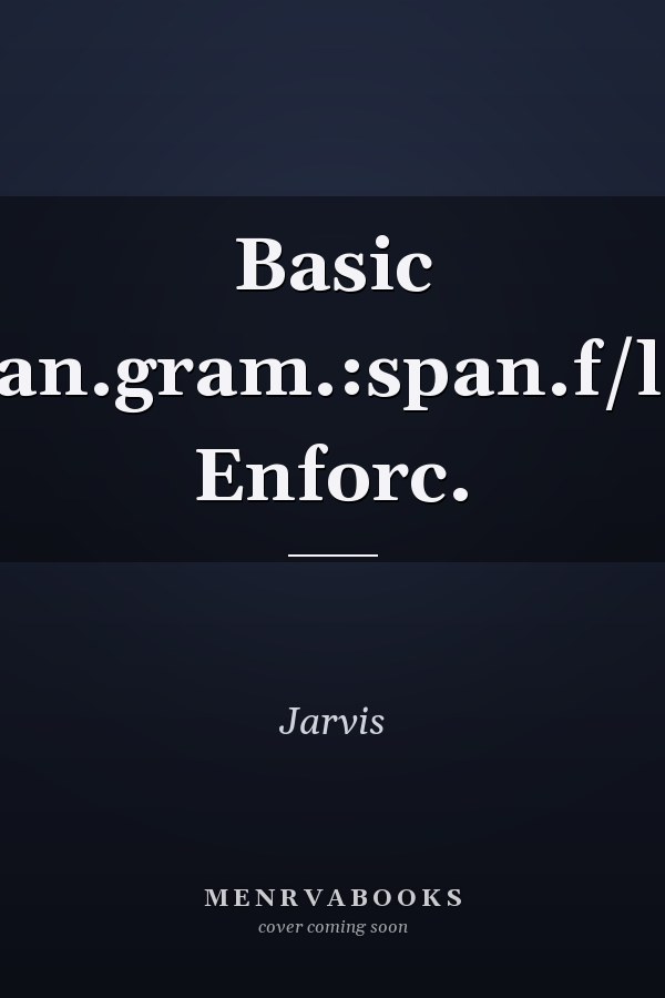 Basic Span.gram.:span.f/law Enforc.