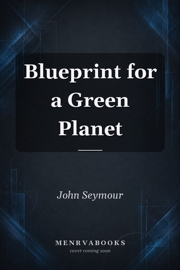 Blueprint for a Green Planet(D