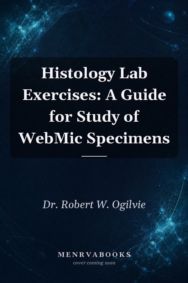 Histology Lab Exercises: A Guide for Study of WebMic Specimens
