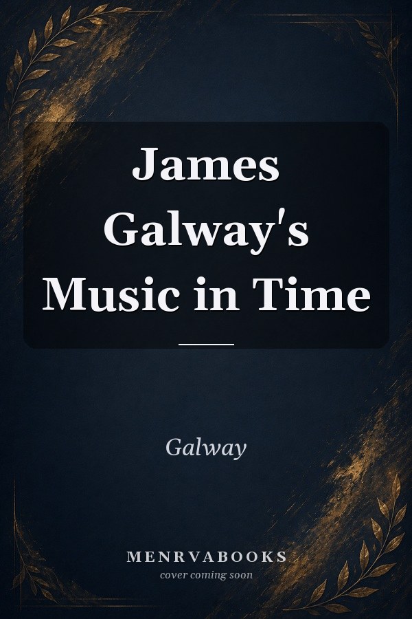 James Galway's Music in Time
