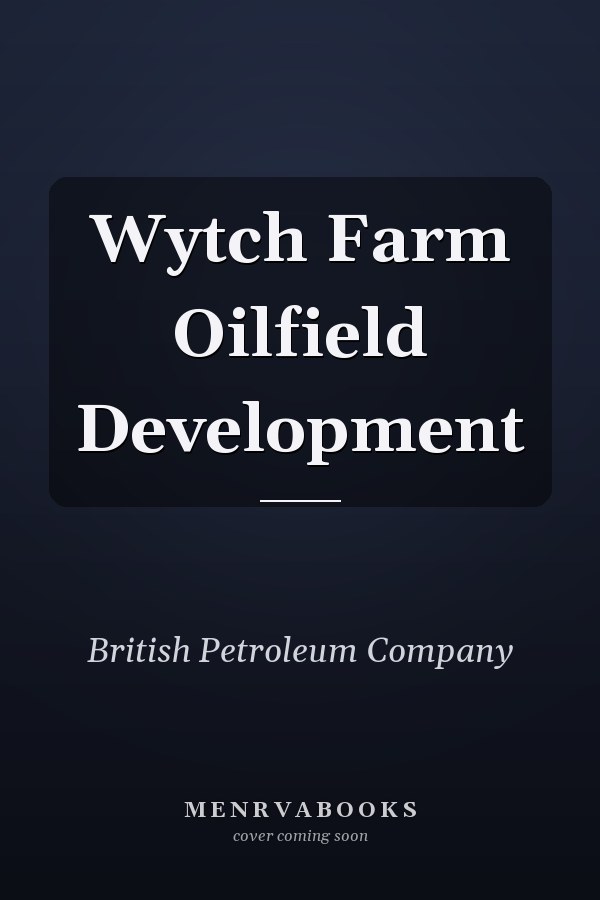 Wytch Farm Oilfield Development
