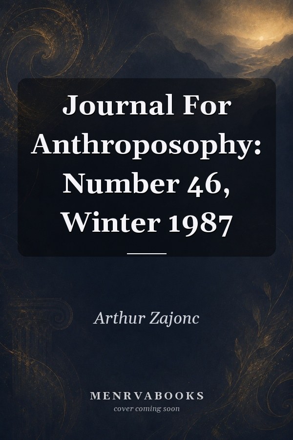 Journal For Anthroposophy: Number 46, Winter 1987