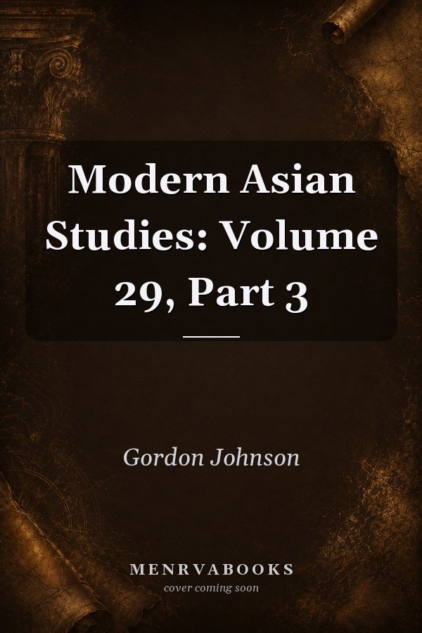 Modern Asian Studies: Volume 29, Part 3