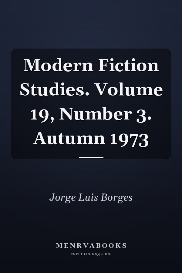 Modern Fiction Studies: Volume 19, Number 3