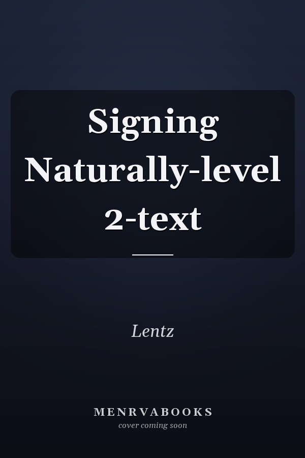 Signing Naturally: Level 2