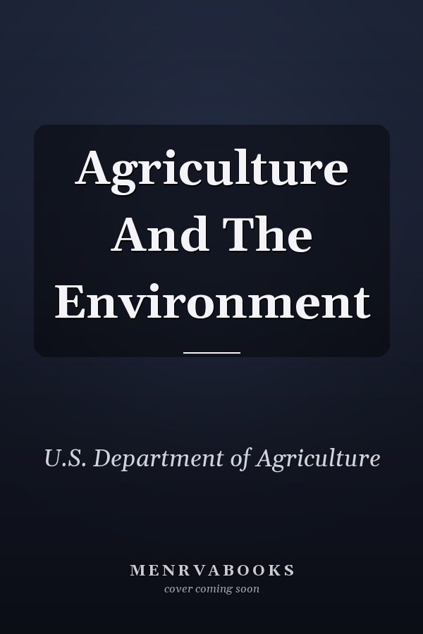 Agriculture and the Environment