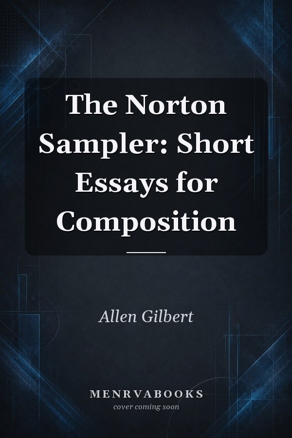 The Norton Sampler: Short Essays for Composition