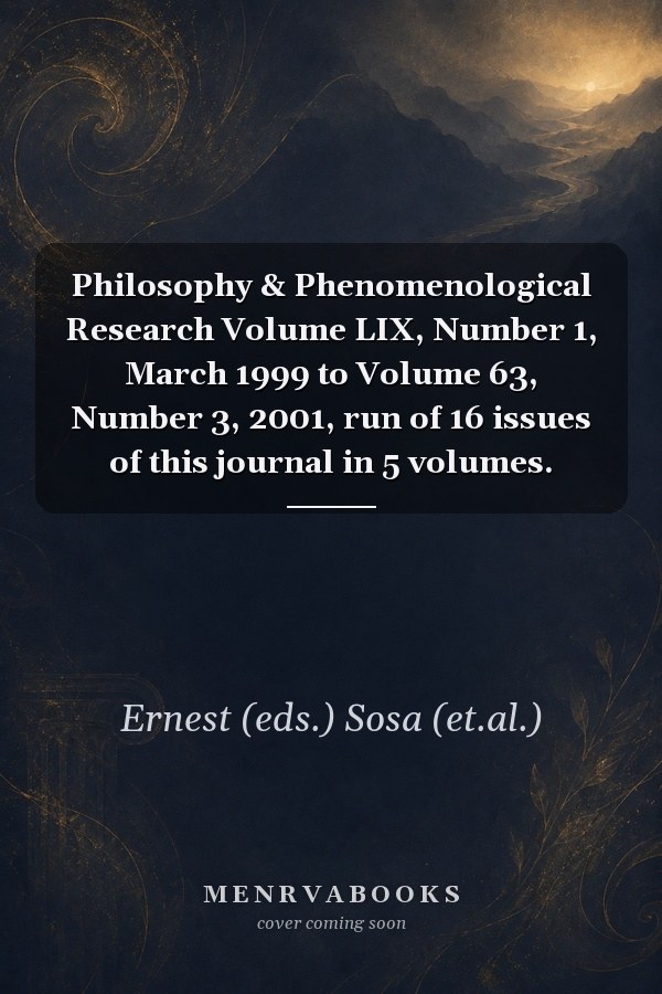 Philosophy & Phenomenological Research: Volume LIX, Number 1 to Volume 63, Number 3