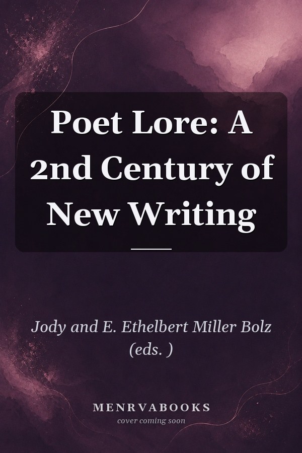 Poet Lore: A 2nd Century of New Writing