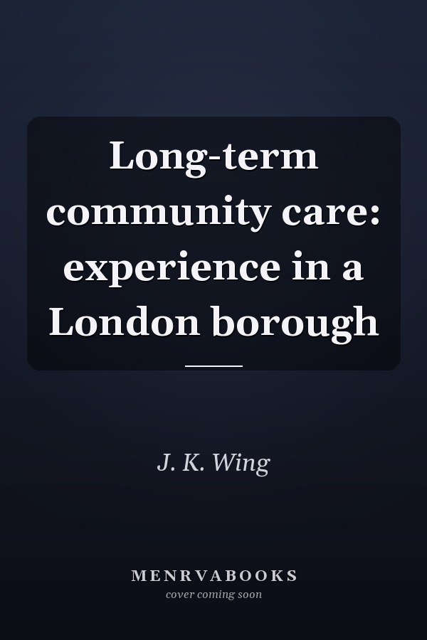 Long-term community care: experience in a London borough