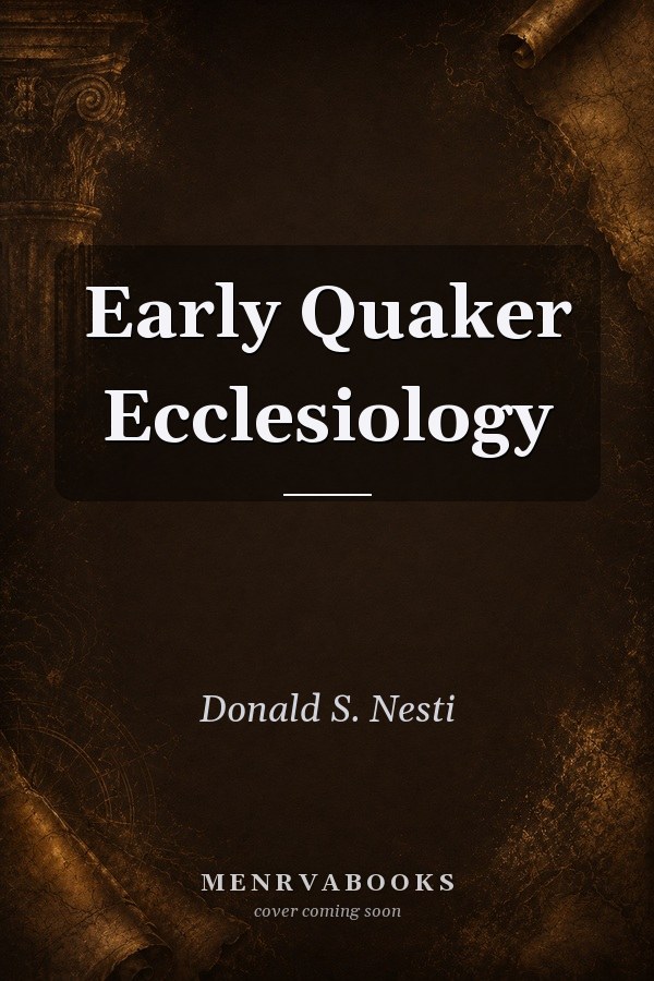 Early Quaker Ecclesiology