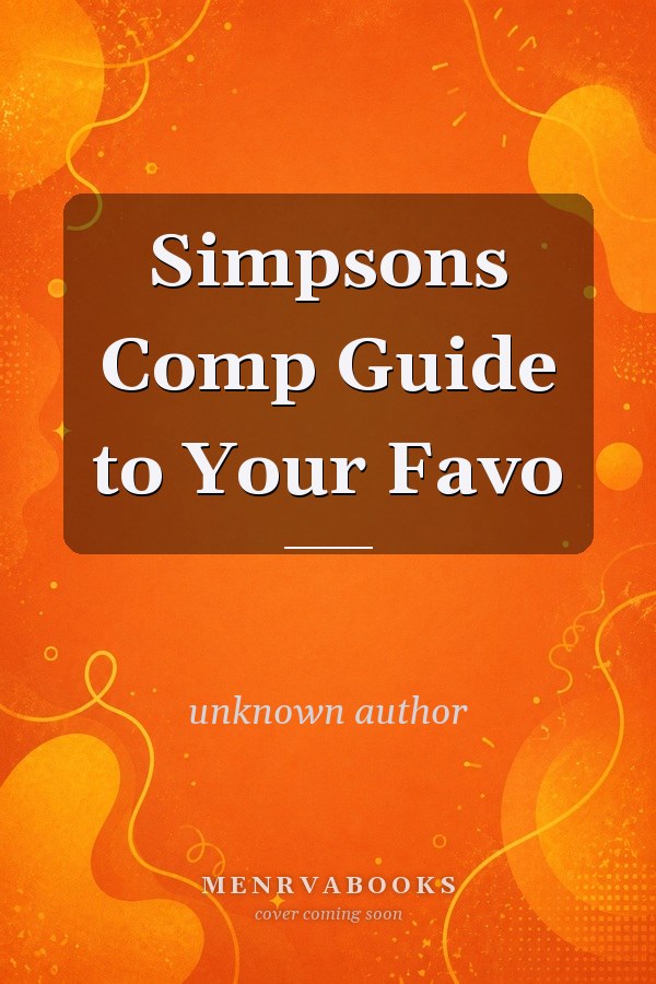 Simpsons Comp Guide to Your Favo