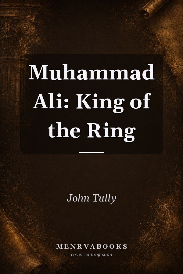Muhammad Ali: King of the Ring